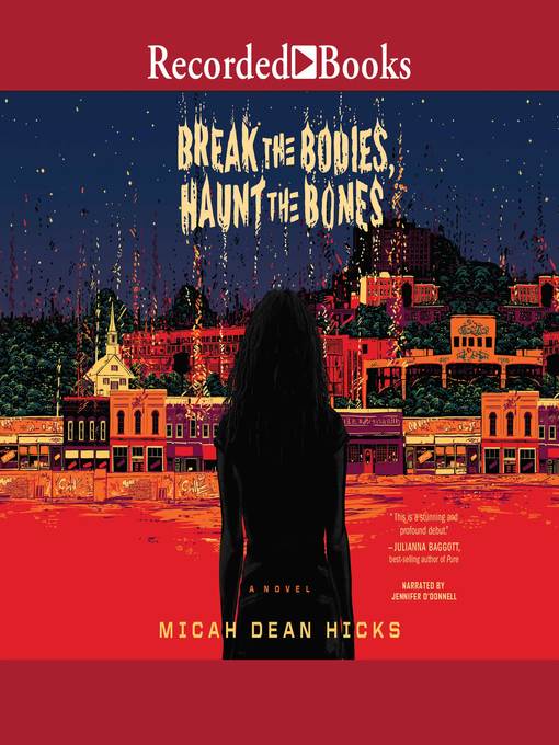 Title details for Break the Bodies, Haunt the Bones by Micah Dean Hicks - Wait list